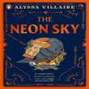 The Neon Sky by Alyssa Villaire Paperback Book 9780241739624