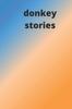Raamat Donkey Stories