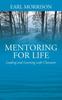 The Mentoring for Life : Leading and Learning with Character Book