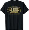 Universität von ich bin fertig Ruhestand lustig Karriere Abschluss T-Shirt Herren Damen T-Shirts Oberteil Unisex T-Shirt Herren Damen T-Shirts Oberteil