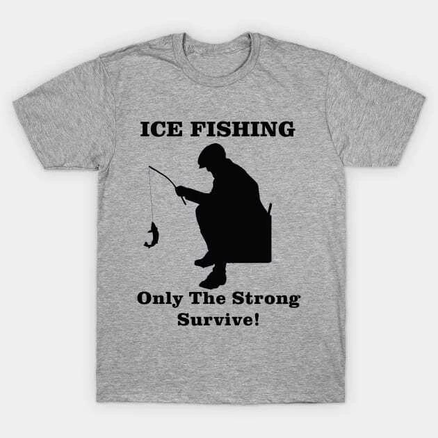 Ice Fishing Only the Strong Survive Made in Australia T-Shirt M