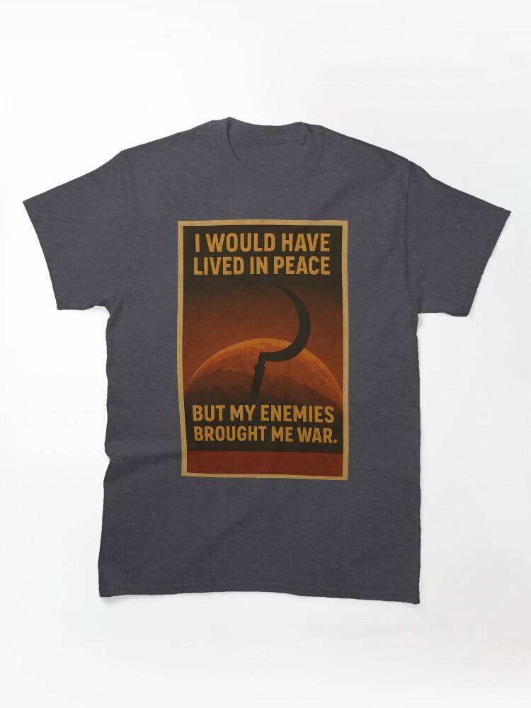 Hearts of Iron Red Rising Quote Poster – “I Would Have Lived in Peace” Classic T-Shirt
