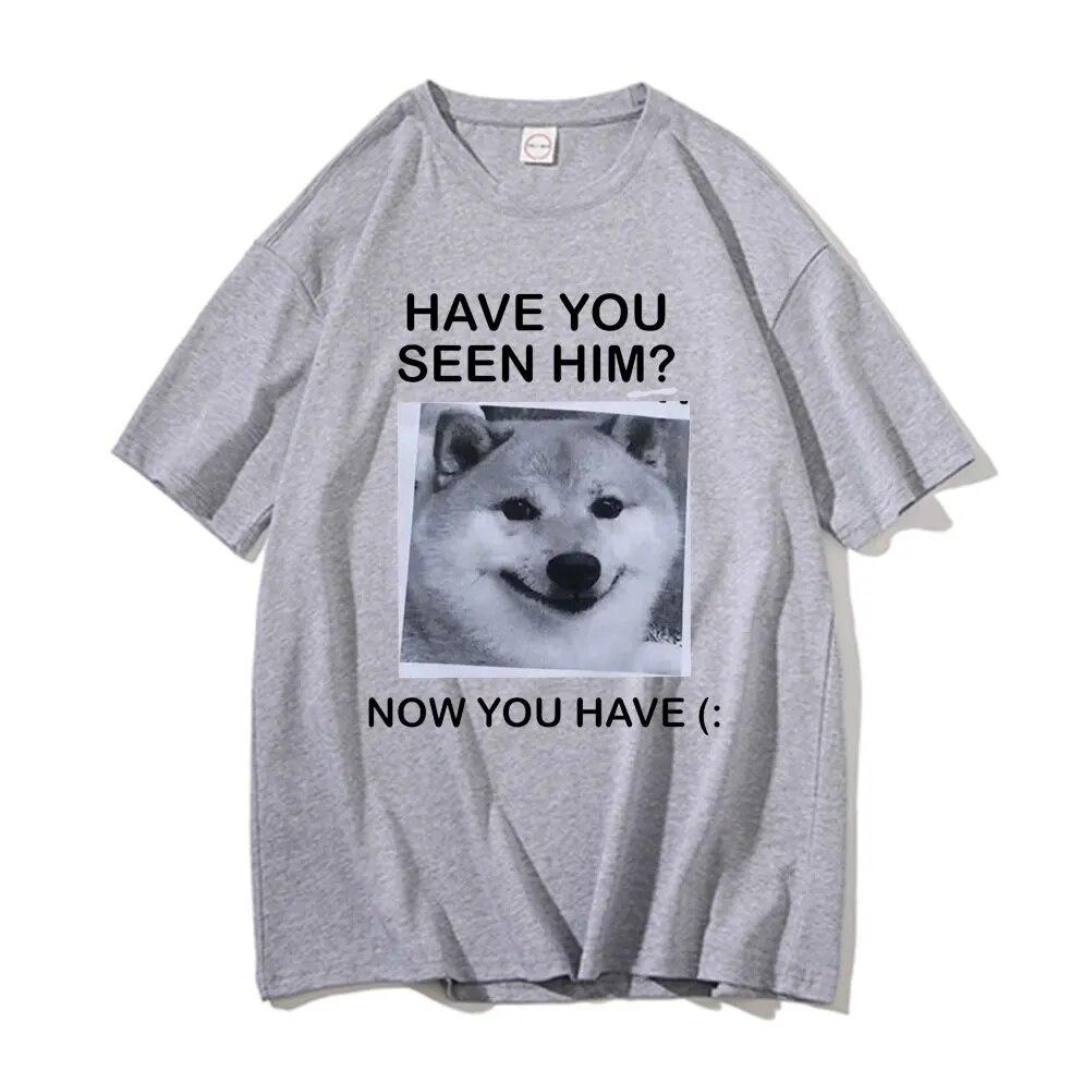 L-ai văzut acum, ai tricou Shiba Inu Tricouri cu imprimeu grafic Amuzant, unisex, pentru femei, tricouri supradimensionate, tricou unisex