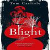 Blight by Tom Carlisle Paperback Book 9781803360720