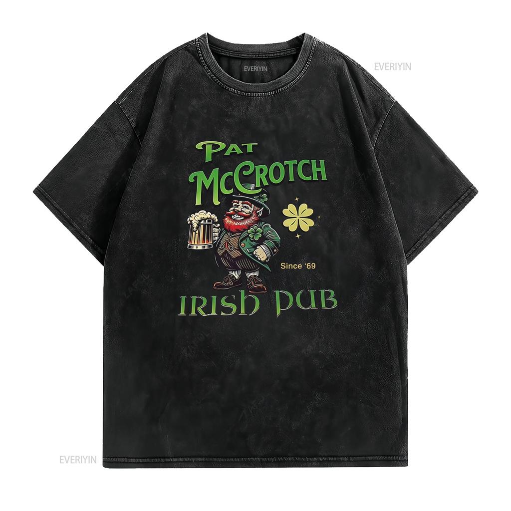 Pat Mccrotch Irish Pub St Patricks Day Dirty Adult Drink T Shirt S 4xl Vintage Washed Stylish Designer Clothes Unisex Versatile