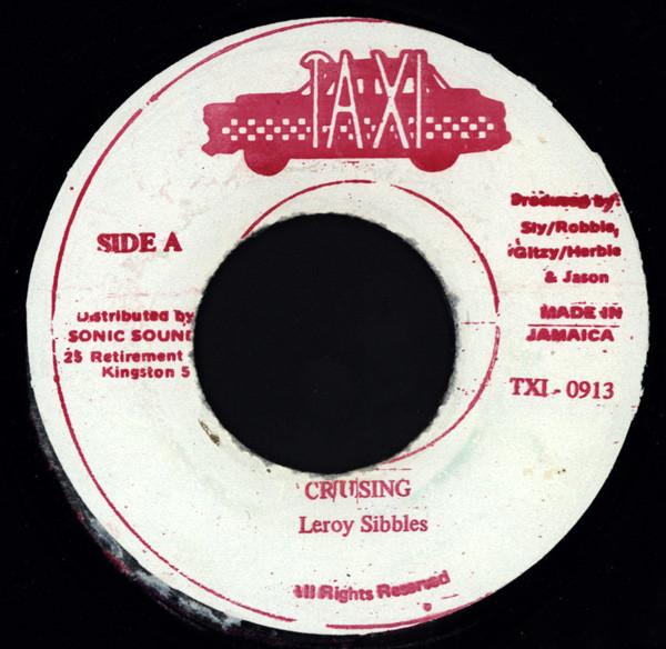 

7inch Record LEROY SIBBLES Cruising TXI0913 Taxi 1992 Jamaica Reggae Ska Dub Used