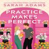 Practice Makes Perfect by Sarah Adams Paperback Book 9781472297082