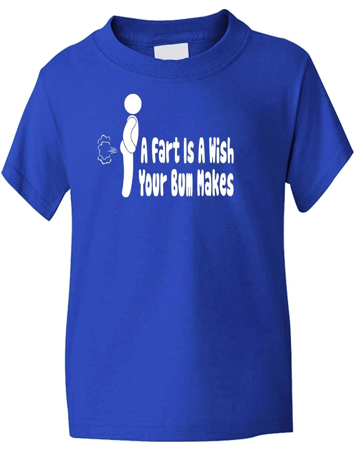 

A Fart Is A Wish Your Bum Makes Funny Birthday Present Kids T shirt Age 1-13 M