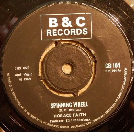 

7inch Record HORACE FAITH Spinning Wheel Like I Used To Do CB104 B C Records 1969 UK SoulFunk Used