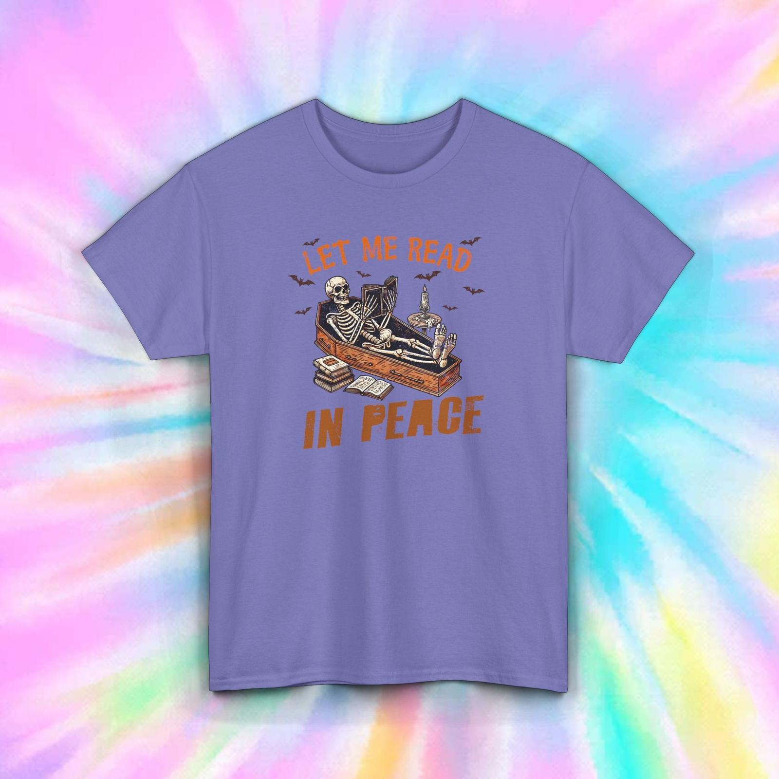 Let Me Read in Peace Shirt S-5XL Funny Skeleton Book Lover Reading Gift Tee S
