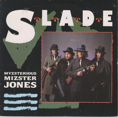 7-tums Skiva SLADE - Myzsterious Mizster Jones PB40027 RCA 1985 UK Rock Begagnad