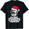 All I Want Christmas Means of Production Karl Marx T Shirts Men Humor Streetwear Tee Shirt Short Sleeve Unisex Loose Clothing