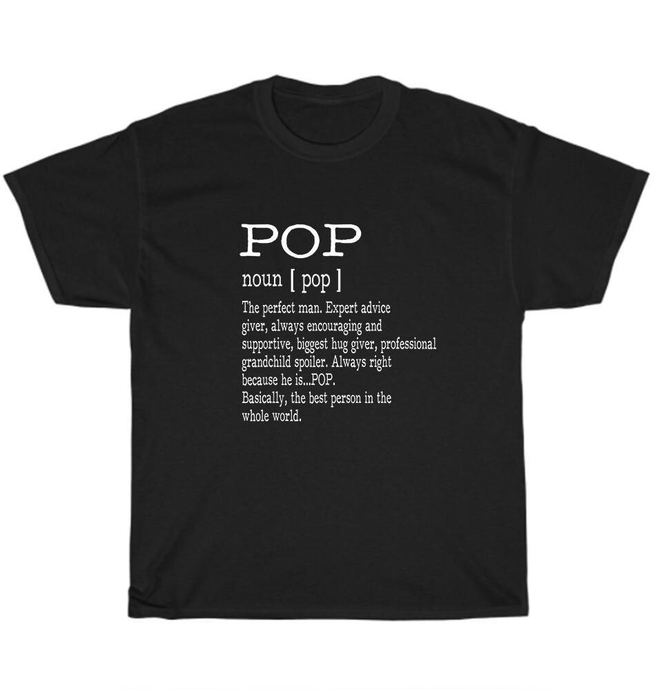 

Pop Definition Best Person In the Whole World Grandpa Father Mens Gift T-Shirt S