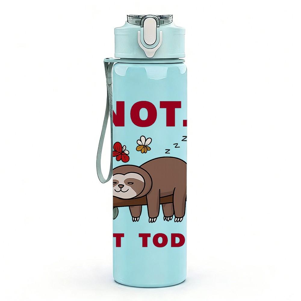 1PC Not Not Today Sloth Art 750ml Color Plastic Sports Water Bottle Leakproof Flip Straw Lid Suitable for Sports Office Home Use