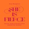 She Is Fierce by Ana Sampson Paperback Book 9781529003154