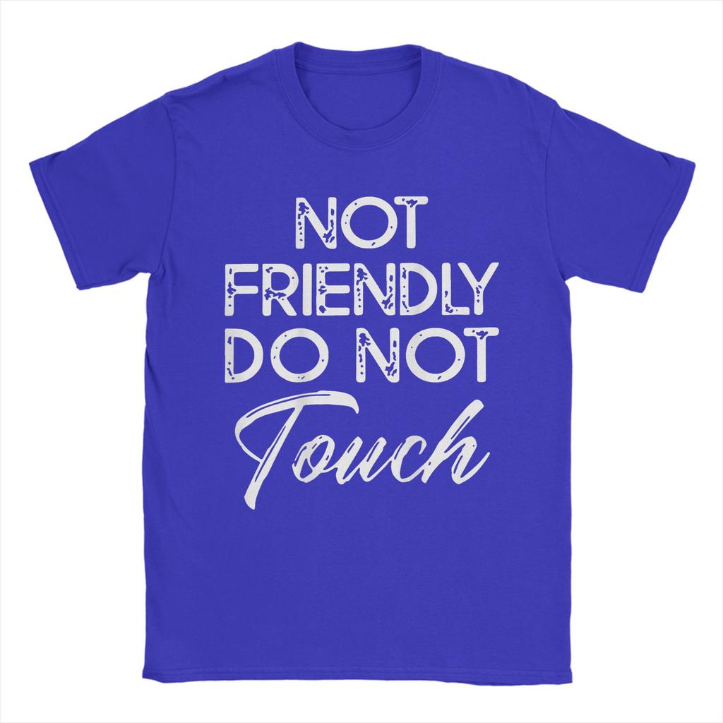 Retro Not Friendly Do Not Touch Funny Saying Pure Cotton TShirt For Adult Beac  Street Style T Shirts Oversized Casual Clothes