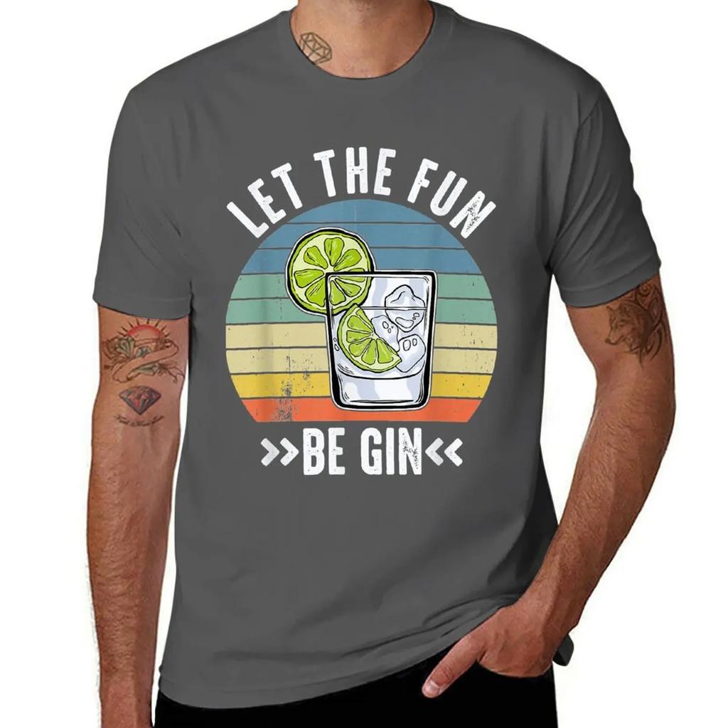 Let The Fun Be Gin Shirt Party Shirt Idea Let The Fun Be Gin T-Shirt summer tops vintage workout shirts for men