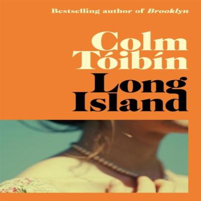 Long Island by Colm Toibin Hardback Book 9781035029440