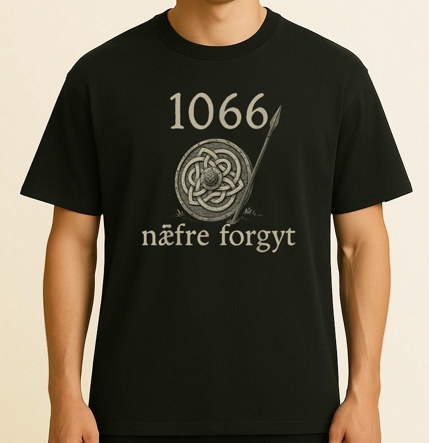 1066 Naefre Forgyt Never Forget Viking England History T-Shirt Size S