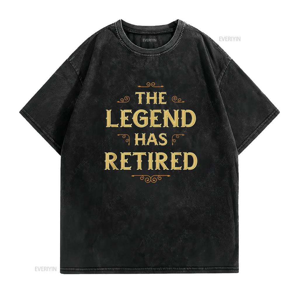 The Legend Has Retired For Retirement 2024 T Shirt vintage Washed streetwear Versatile Slightly designer clothes Comfortable