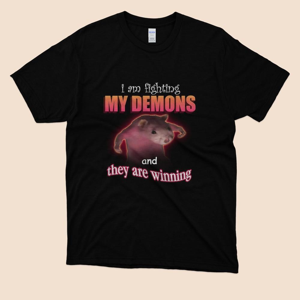 Fighting My Demons and They Are Winning Word Art Black T Shirt Size S To 5XL Unisex T-Shirt
