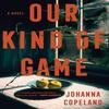 Our Kind of Game by Johanna Copeland Paperback Book 9780063329720