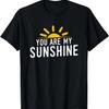 You Are My Sunshine Cute Lovely T Shirt