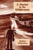 The A Doctor In the Wilderness Book