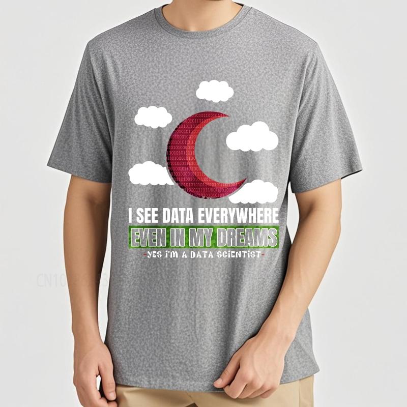 Oversized summer For him t shirt I See Data Everywhere Even In My Dreams Short Sleeve Relaxed Fit O Neck Teeshirt