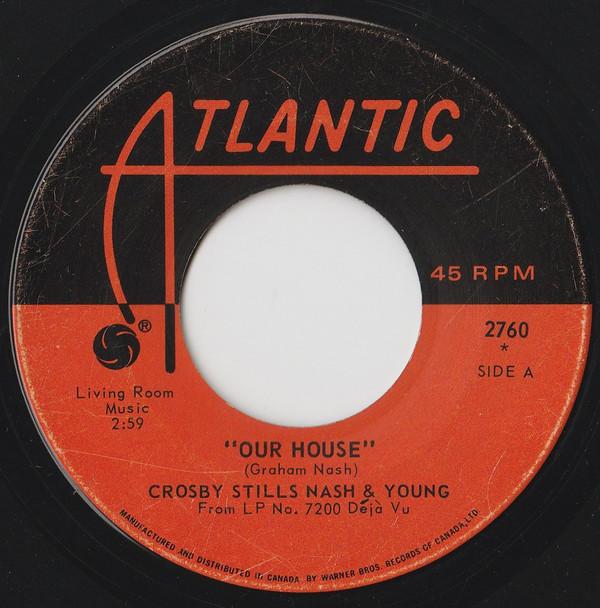 

7inch Record CROSBY, STILLS, NASH & YOUNG - Our House 2760 Atlantic 1970 Canada Rock Used
