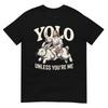 Funny Yolo Unless Youre Me Funny Jesus Rabbit TShirt