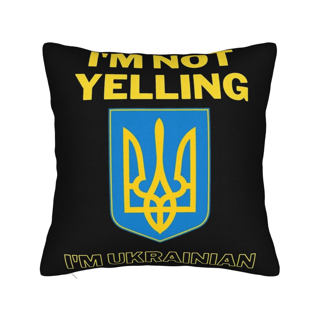 IM NOT YELLING IM UKRAINIAN Pillow Covers Merch Printed Cushion Cover Decorations Throw Pillow Case Cover Home Multi Size