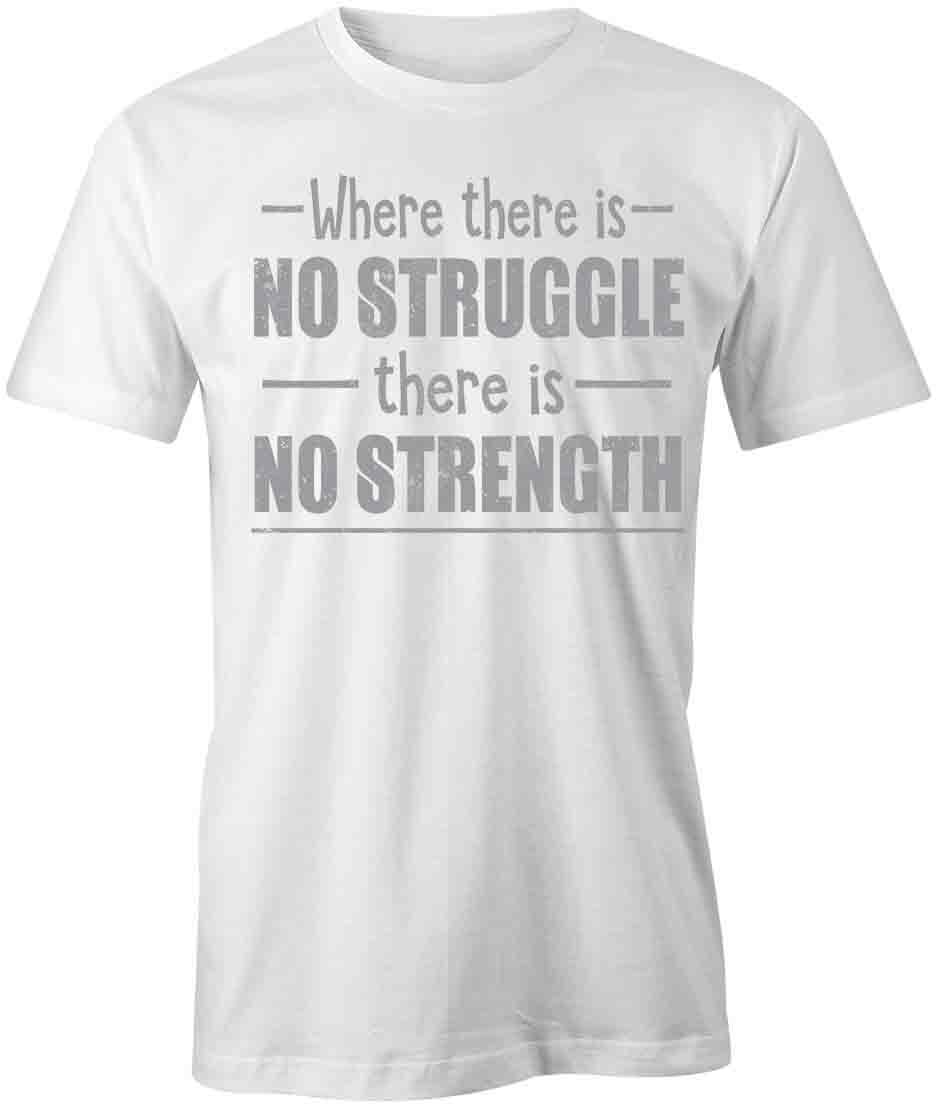 NO STRUGGLE NO STRENGTH TShirt Tee Short-Sleeved Cotton CLOTHING S1WSA749 L