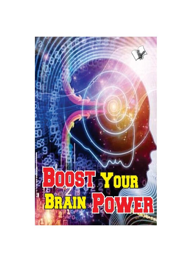 Boosting your brain power. Boosting your brain power