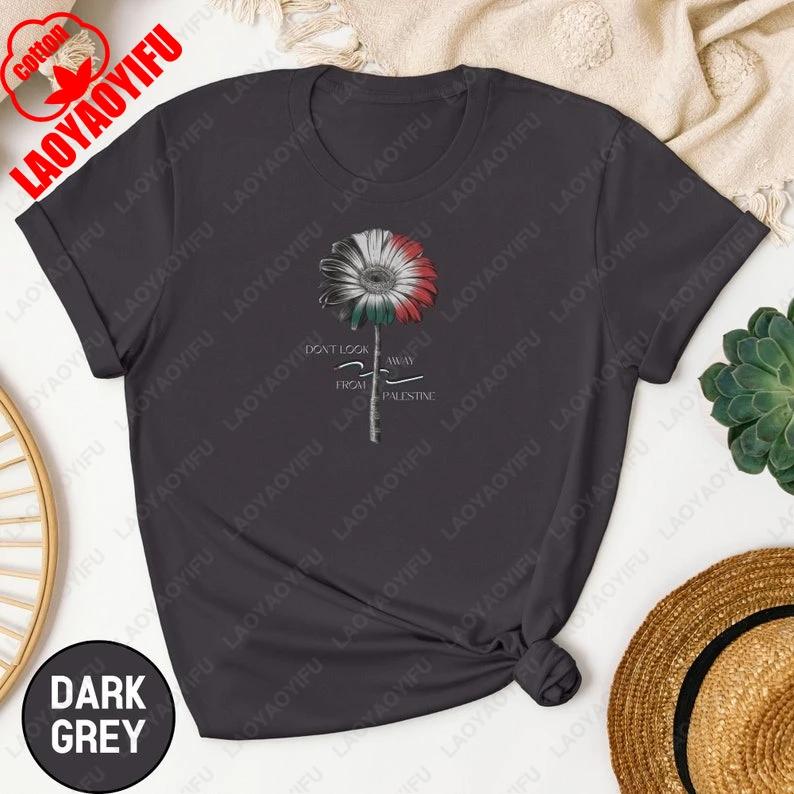 Flower Dont Look Away From Palestine Tshirt for Indipendence Women Palestinian Activist Gift Summer Cotton Tees Top