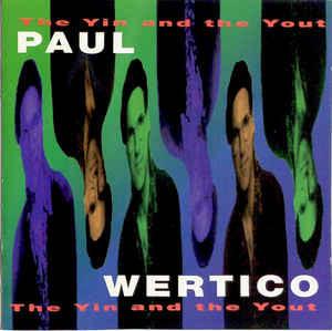 CD WERTICO, PAUL - The Yin and the Yout  INT21502 Intuition Recor 1993 Japan Jazz Used