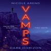 Vamps Dark Horizon by Nicole Arend Paperback Book 9781398511866