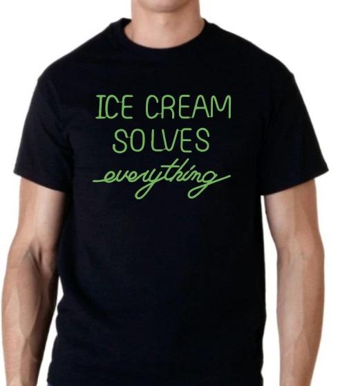 Ice Cream solves everything Funny T shirt tee green S