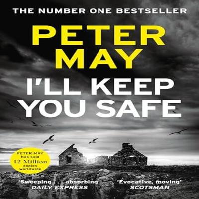 Ill Keep You Safe by Peter May Paperback Book 9781529443998