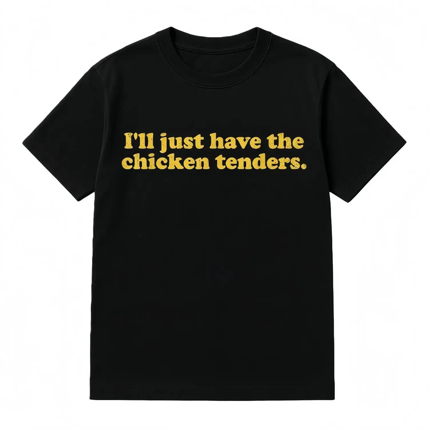 Cotton I ll Just Have The Chicken Tenders T-Shirt Golf Gift T-Shirt For Men and Women XXL