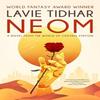 Neom A Novel from the World of Central Station by Lavie Tidhar Paperback Book 9781616963828