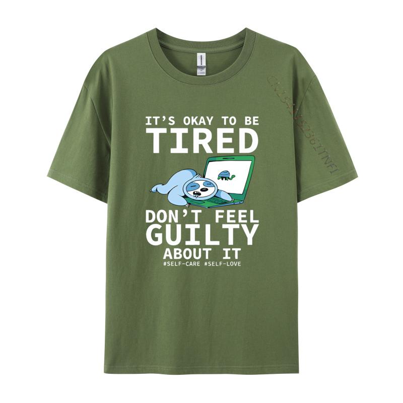 Its Okay To Be Tired Dont Feel Guilty T-shirt s T-shirt Personalized Print T Shirt Black Best Gift