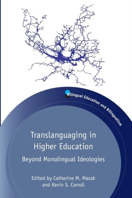 Книга Translanguaging In Higher Education : Beyond Monolingual Ideologies
