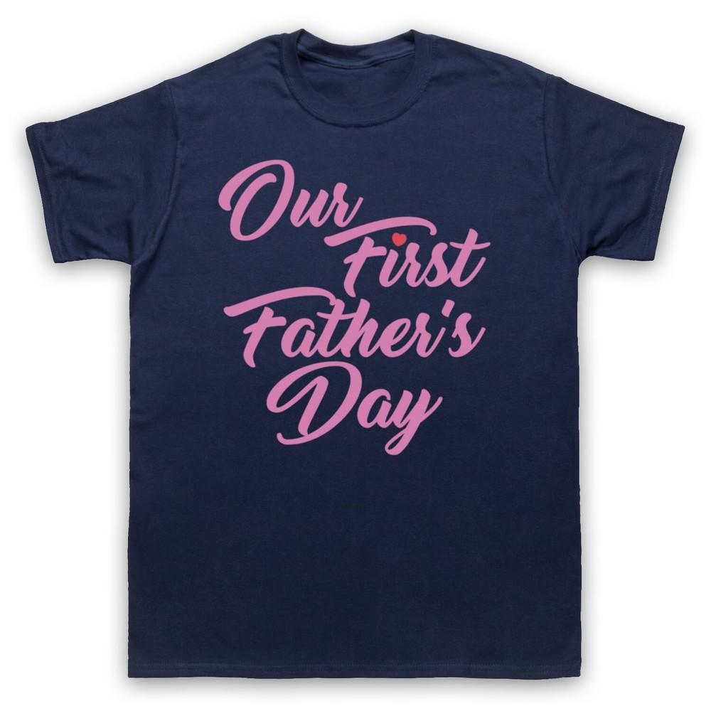 

Our First Father S Day Baby Daughter Cool Cute Gift Mens And Womens T-Shirt XL