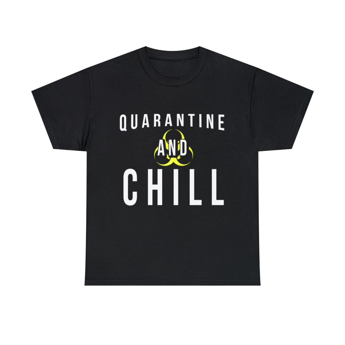 Quarantine And Chill Graphic Tee Shirt, S-5XL S