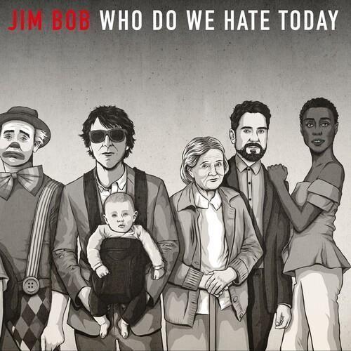 Jim Bob - Who Do We Hate Today (Ltd Edition) [Vinyl] Ltd Ed, UK - Import