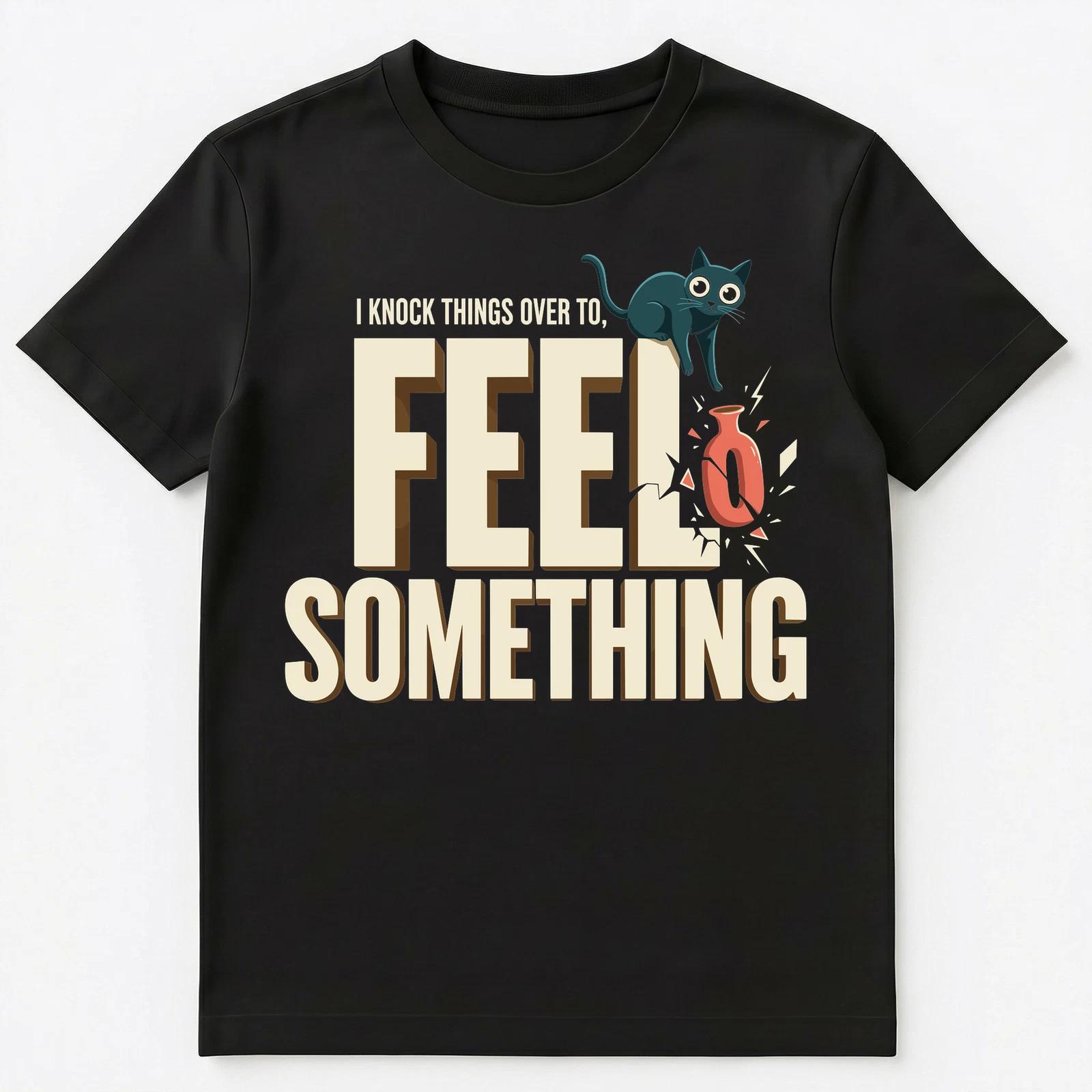 Cat Lover Existential Knocking Feline Humor Unisex T-Shirt 4XL