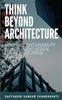 The Think Beyond Architecture Achieving Sustainability By Intelligent Design For A by SANKAR - Paperback Book