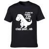 If You're Happy and You Know It Clap Your Cartoon Dinosaur Graphic T-shirts Summer Funny Vintage Unisex T Shirt Streetwear Tops