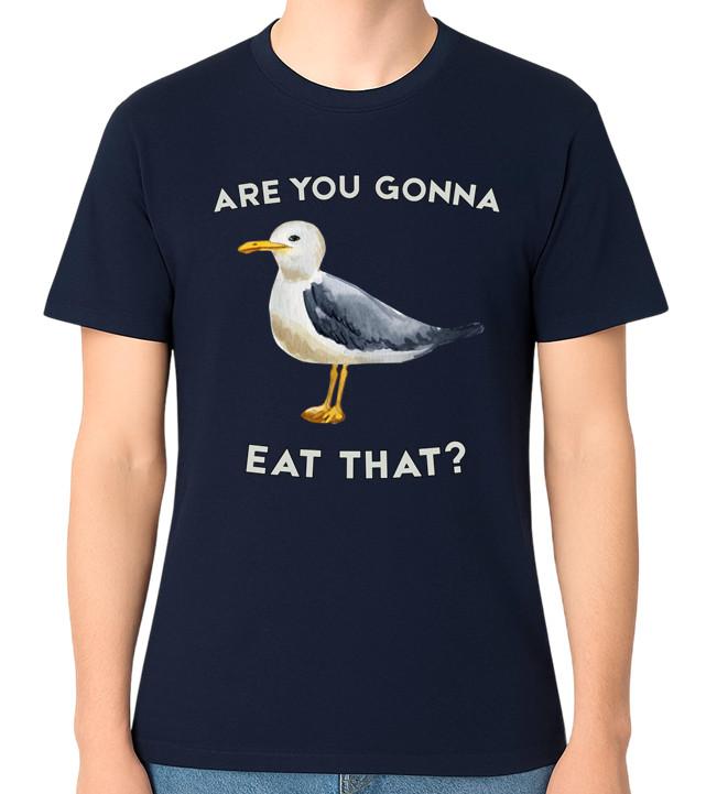 Are You Gonna Eat That? T-Shirt Funny Seagull Bird Humour Unisex Tee XL